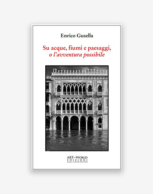 Su acque, fiumi e paesaggi, o l’avventura possibile