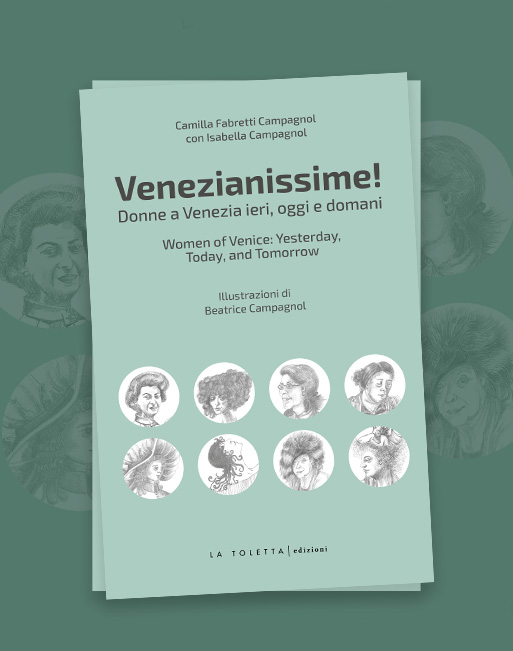 Venezianissime. Donne a Venezia ieri, oggi e domani